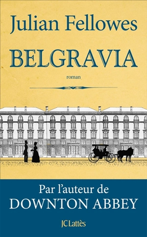 Belgravia - Julian Fellowes