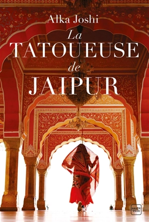 La tatoueuse de Jaipur - Alka Joshi