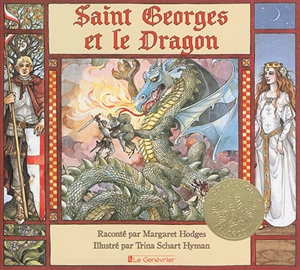 Saint Georges et le dragon : une légende dorée - Margaret Hodges