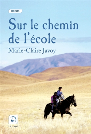 Sur le chemin de l'école - Marie-Claire Javoy