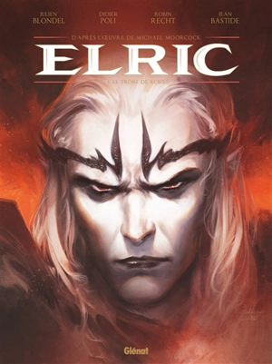 Elric. Vol. 1. Le trône de rubis - Julien Blondel