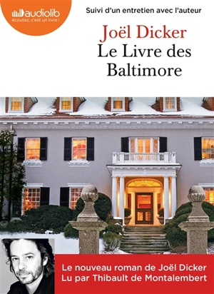 Le livre des Baltimore : suivi d'un entretien avec l'auteur - Joël Dicker
