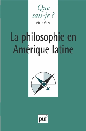 La philosophie en Amérique latine - Alain Guy