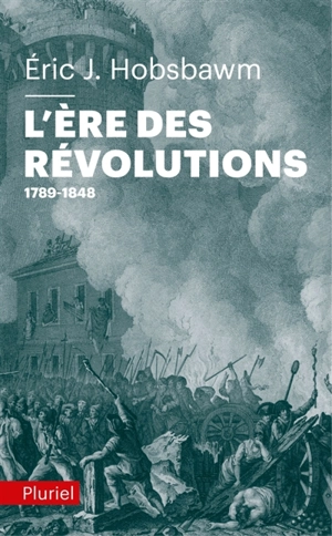 L'ère des révolutions : 1789-1848 - Eric John Hobsbawm