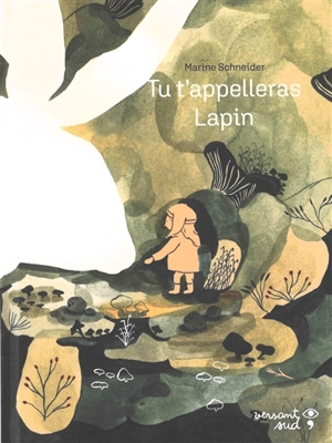 Tu t'appelleras lapin - Marine Schneider