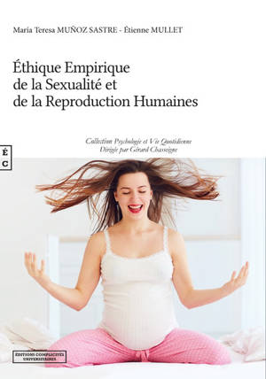 Ethique empirique de la sexualité et de la reproduction humaines - Maria Teresa Munoz Sastre