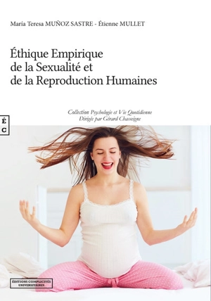 Ethique empirique de la sexualité et de la reproduction humaines - Maria Teresa Munoz Sastre