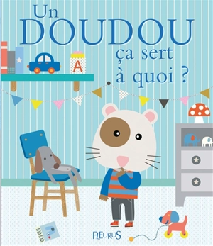 Un doudou, ça sert à quoi ? - Sophie Bellier