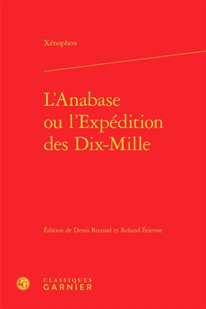 L'Anabase ou L'expédition des Dix-Mille - Xénophon