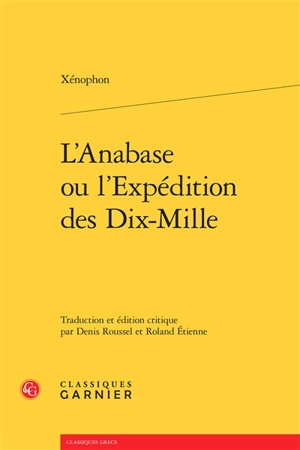 L'Anabase ou L'expédition des Dix-Mille - Xénophon