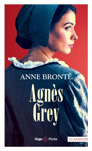 Agnès Grey - Anne Brontë