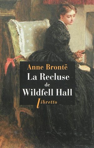 La recluse de Wildfell Hall - Anne Brontë