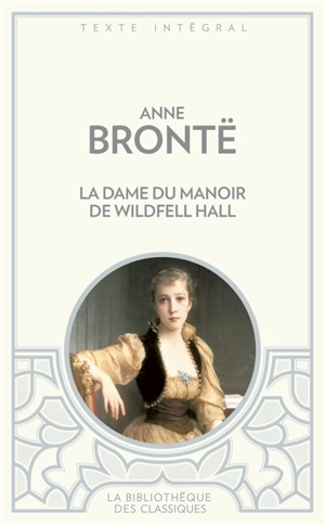 La dame du manoir de Wildfell Hall - Anne Brontë