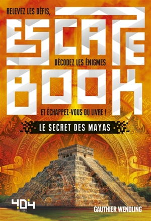 Le secret des Mayas - Gauthier Wendling