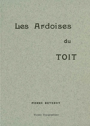 Les ardoises du toit - Pierre Reverdy