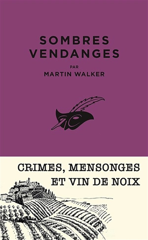 Une enquête de Bruno Courrèges. Sombres vendanges - Martin Walker