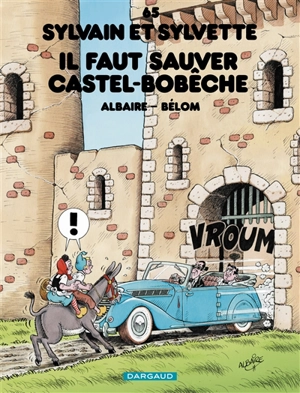 Sylvain et Sylvette. Vol. 65. Il faut sauver Castel-Bobêche - Bélom