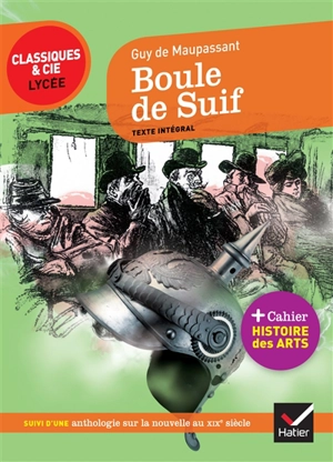 Boule de suif (1880) : suivi d'une anthologie de la nouvelle au XIXe siècle - Guy de Maupassant