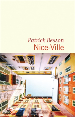 Nice-ville - Patrick Besson