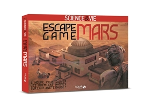 Escape game Mars Science & vie : 1 heure pour sauver les premiers hommes sur la planète rouge ! - Nicolas Bonnefoy