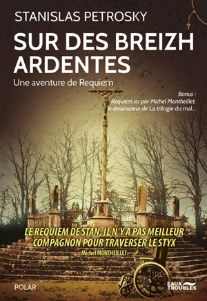 Sur des breizh ardentes : une aventure de Requiem : polar - Stanislas Petrosky