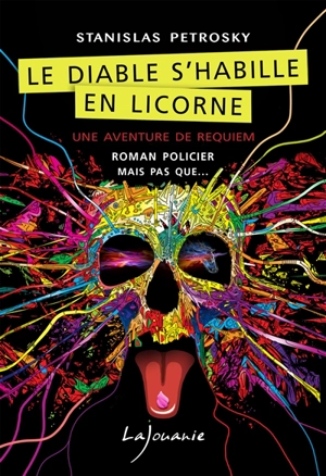 Le diable s'habille en licorne : une aventure de Requiem - Stanislas Petrosky