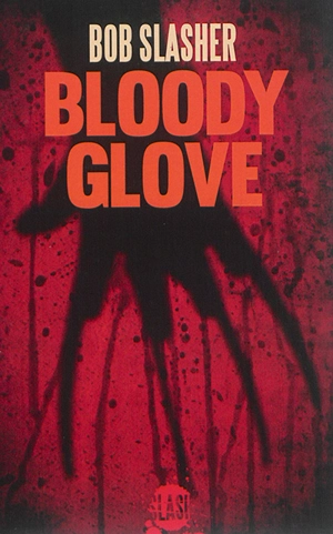 Bloody glove - Bob Slasher