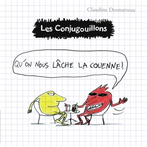 Les conjugouillons. Vol. 8. Qu'on nous lâche la couenne ! - Claudine Desmarteau