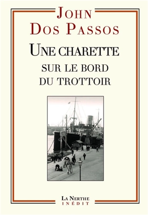 Une charrette sur le bord du trottoir - John Dos Passos