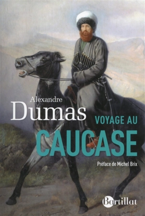 Voyage au Caucase - Alexandre Dumas