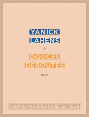 Douces déroutes - Yanick Lahens
