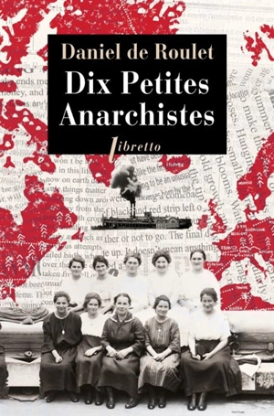 Dix petites anarchistes - Daniel de Roulet