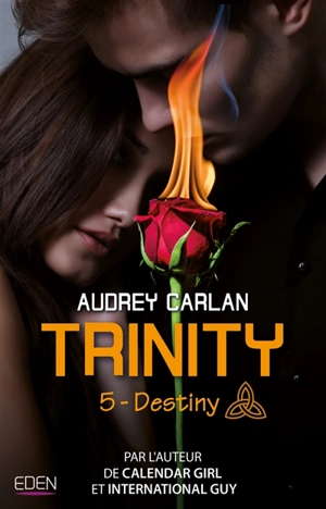 Trinity. Vol. 5. Destiny - Audrey Carlan