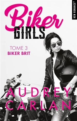 Biker girls. Vol. 3. Biker brit - Audrey Carlan