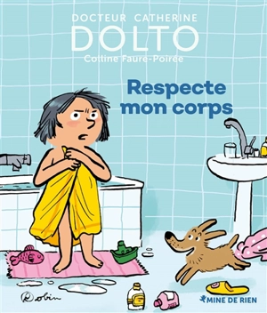 Respecte mon corps - Catherine Dolto