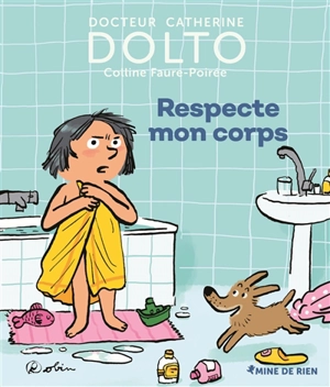 Respecte mon corps - Catherine Dolto-Tolitch