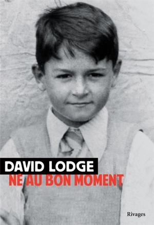 Né au bon moment : 1935-1975 - David Lodge