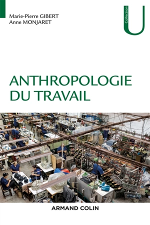 Anthropologie du travail - Marie-Pierre Gibert