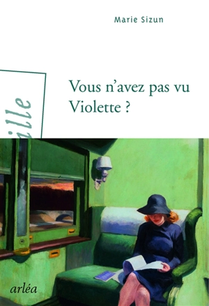 Vous n'avez pas vu Violette ? - Marie Sizun