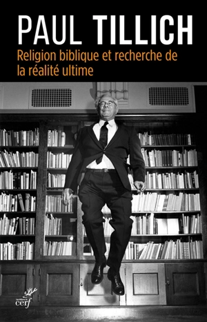 Religion biblique et recherche de la réalité ultime - Paul Tillich