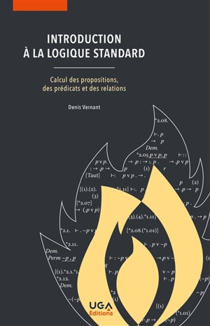 Introduction à la logique standard : calcul des propositions, des prédicats et des relations - Denis Vernant