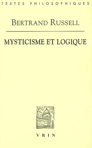 Mysticisme et logique - Bertrand Russell