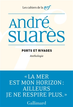 Ports et rivages : anthologie - André Suarès