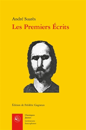 Les premiers écrits : documents et manuscrits - André Suarès