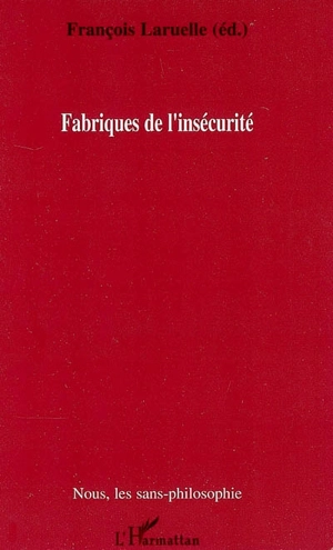 Fabriques de l'insécurité