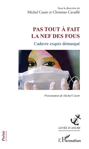 Pas tout à fait La nef des fous : cadavre exquis démasqué