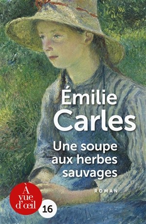 Une soupe aux herbes sauvages - Emilie Carles