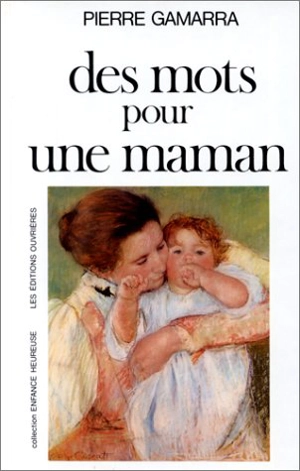 Des mots pour une maman - Pierre Gamarra