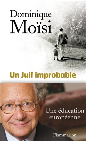 Un Juif improbable - Dominique Moïsi
