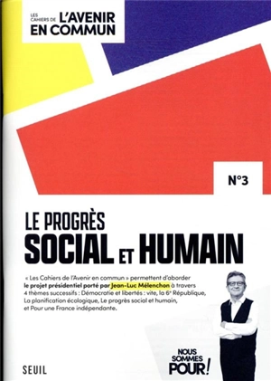 Les cahiers de l'avenir en commun, n° 3. Le progrès social et humain